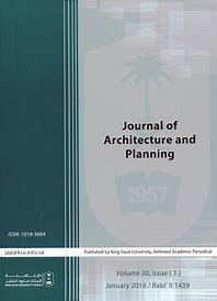 Journal Of Architecture And Planning -king Saud University